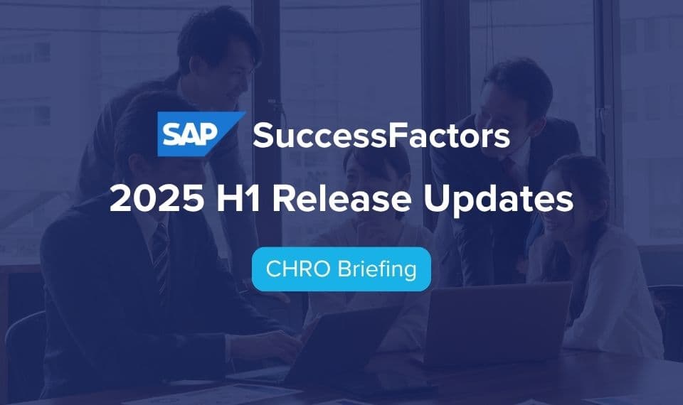 SAP SuccessFactors H1 2025 Release: Das Wichtigste zusammengefasst