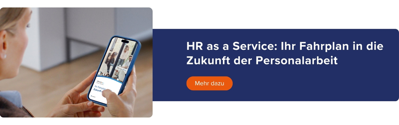 Mehr zum Thema: HR as a Service - Ihr Fahrplan für die Zukunft der Personalarbeit